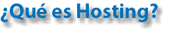¿Qué es Hosting?
